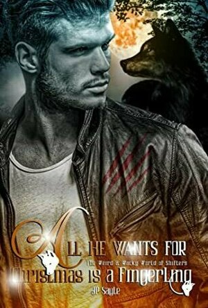 All He Wants For Christmas is a Fingerling (The Weird &amp; Wacky World of Shifters #1)
