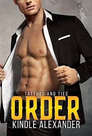 Order (Tattoos and Ties Duet #2)