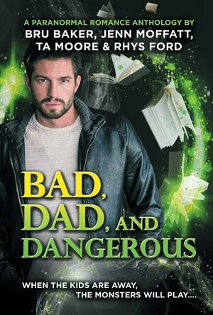 Bad, Dad, And Dangerous Anthology