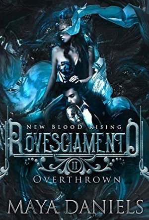 Rovesciamento: Overthrown (New Blood Rising #2)