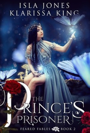 The Prince’s Prisoner (Feared Fables #2)
