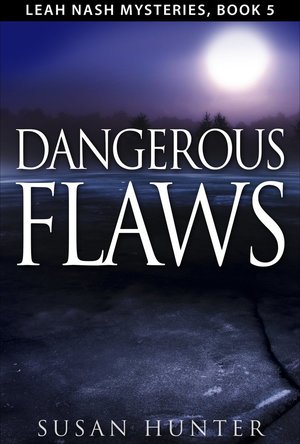 Dangerous Flaws (Leah Nash Mysteries, #5)