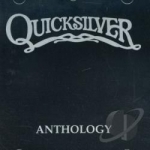 Anthology by Quicksilver / Quicksilver Messenger Service