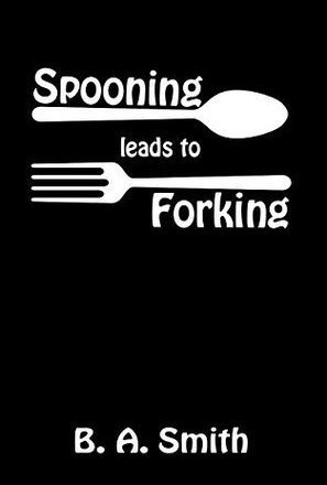 Spooning Leads to Forking: A Gay Teen Romance Story