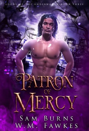 Patron Of Mercy (Lords of The Underworld #3)