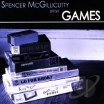 Games by Spencer McGillicutty