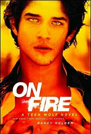 On Fire: a Teen Wolf Novel