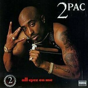 All Eyez on Me by 2Pac