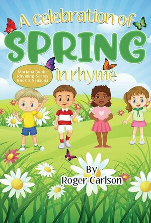 A Celebration of Spring (Mariana Books Rhyming #8)