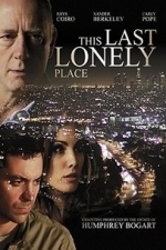 This Last Lonely Place (2016)