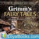 Grimms&#039; Fairy Tales by Jacob &amp; Wilhelm Grimm
