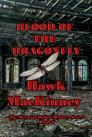 Blood of the Dragonfly (The Moccasin Hollow Mystery Series)