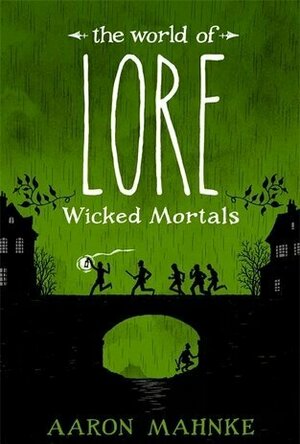 The World of Lore: Wicked Mortals (The World of Lore #2)
