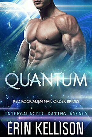 Quantum (Red Rock Alien Mail Order Brides #1)