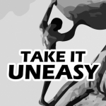 Take It Uneasy