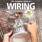 Black &amp; Decker Complete Guide to Wiring: Current with 2014-2017 Electrical Codes