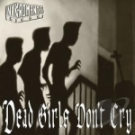 Dead Girls Don&#039;t Cry by Nekromantix