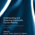 Understanding and Governing Sustainable Tourism Mobility: Psychological and Behavioural Approaches