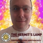 The Hermit&#039;s Lamp Podcast - A place for witches, hermits, mystics, healers, and seekers