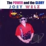 Power &amp; The Glory by Joey Welz