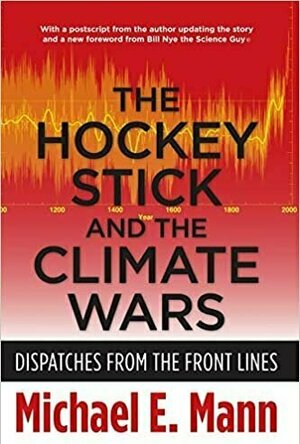 The Hockey Stick and The Climate Wars