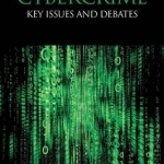 Cybercrime: Key Issues and Debates