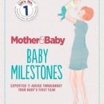 Mother &amp; Baby: Baby Milestones