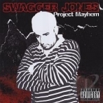 Project Mayhem by Swagger Jones