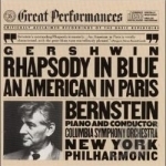 Gershwin: Rhapsody in Blue; An American in Paris by Bernstein / Gershwin / NYP