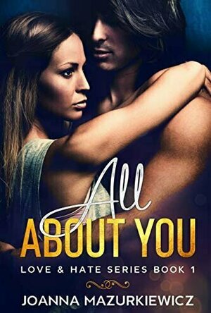 All About You (Love &amp; Hate, #1)