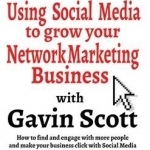 Using Social Media to Grow Your Network Marketing Business