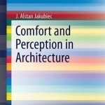 Comfort and Perception in Architecture: 2016
