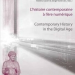 L&#039;histoire Contemporaine a l&#039;Ere Numerique Contemporary History in the Digital Age