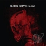 Blood by Bloody Knives