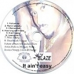 It Ain&#039;t Easy by Ez Blaze