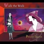 Personal Legends by Walk the Walk