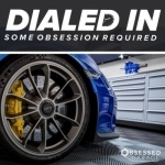 Dialed In - Some Obsession Required by Obsessed Garage