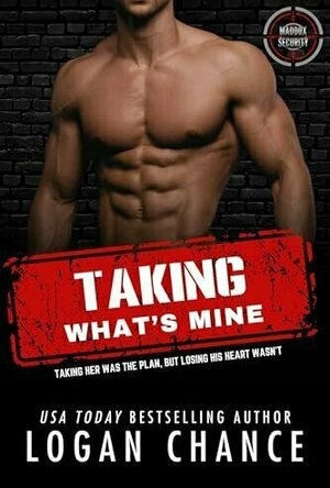Taking What's Mine (Men of Maddox Security #4)