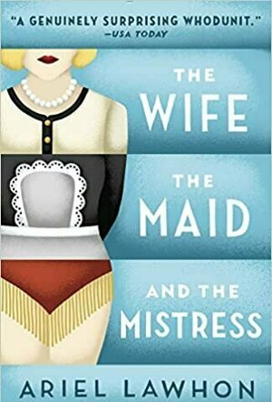 The Wife, the Maid, and the Mistress