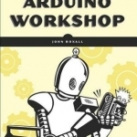 Arduino Workshop: A Hands-On Introduction with 65 Projects