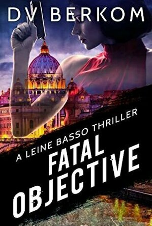 Fatal Objective (leine Basso #12)