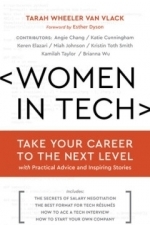 Women in Tech: Take Your Career to the Next Level with Practical Advice and Inspiring Stories