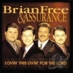 Lovin&#039; This Livin&#039; for the Lord by Brian Free