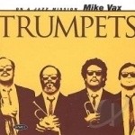 Trumpets by Mike Vax