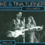 Archive Series, Vol. 6: Rollin&#039; by Ike &amp; Tina Turner