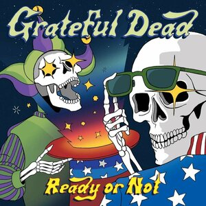 Ready or Not by Grateful Dead