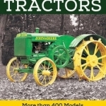 Field Guide to Classic Farm Tractors: More Than 400 Models from 1900 to 1970