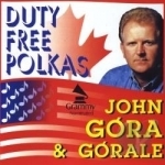 Duty Free Polkas by John Gora / John Gora &amp; Gorale