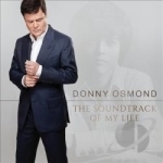 Soundtrack of My Life by Donny Osmond