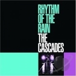 Rhythm of the Rain by The Cascades
